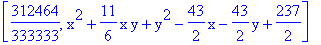 [312464/333333, x^2+11/6*x*y+y^2-43/2*x-43/2*y+237/2]
